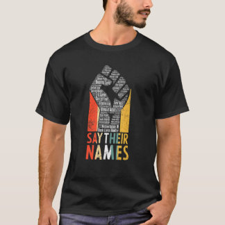 Say Their Names Fist Freedom African American June T-Shirt