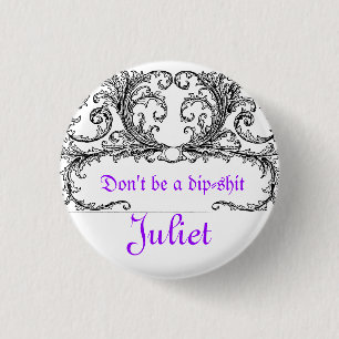 Say yes Juliet 1 Inch Round Button