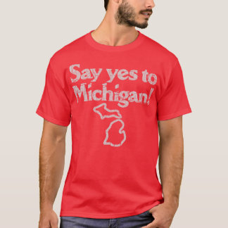 Say Yes to Michigan 1982 T-Shirt