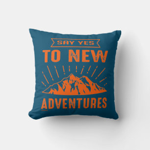 SAY YES TO NEW ADVENTURES ! inspirational    Throw Pillow