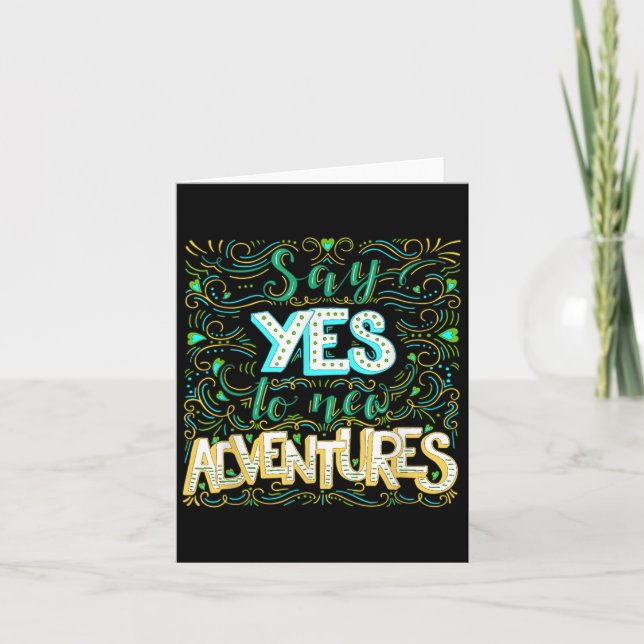 Say Yes To New Adventures Insrational Motivational Card (Front)