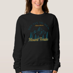 Say Yes To New Adventures Mount Foraker Hiking Ala Sweatshirt