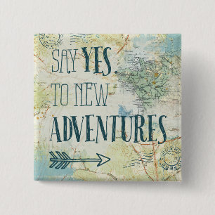 Say Yes to New Adventures Quote 2 Inch Square Button