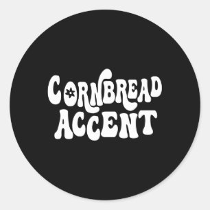 Saying Cornbread Accent Southern Country Western Classic Round Sticker