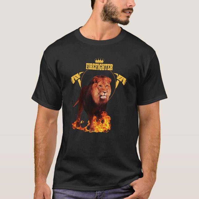 Saying firefighter firefighter lion hero king of f T-Shirt (Front)