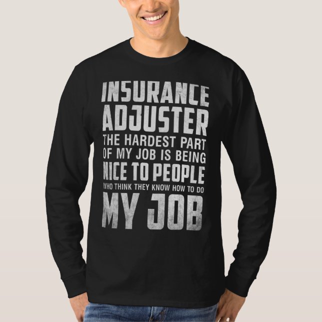 Saying For Insurance Adjuster T-Shirt (Front)