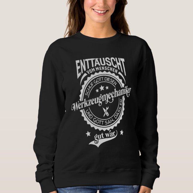 Saying For Work Tool Mechanics Sweatshirt (Front)