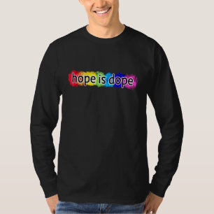 Saying Hope Rainbow Humour Peace Never Give Up Opt T-Shirt