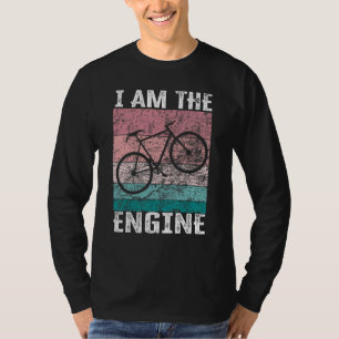 Saying  I Am The Engine for Cyclist Fan 3 T-Shirt