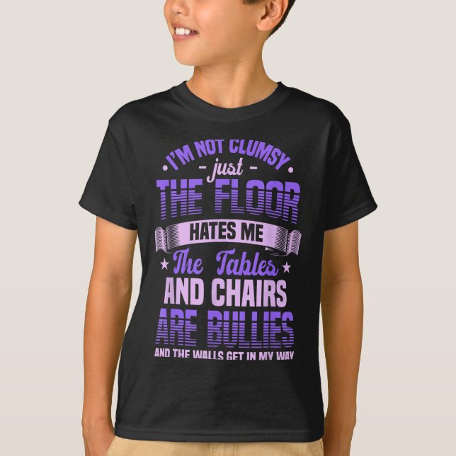 Saying I'm Not Clumsy Im Not Clumsy Sarcastic Wome T-Shirt (Front)