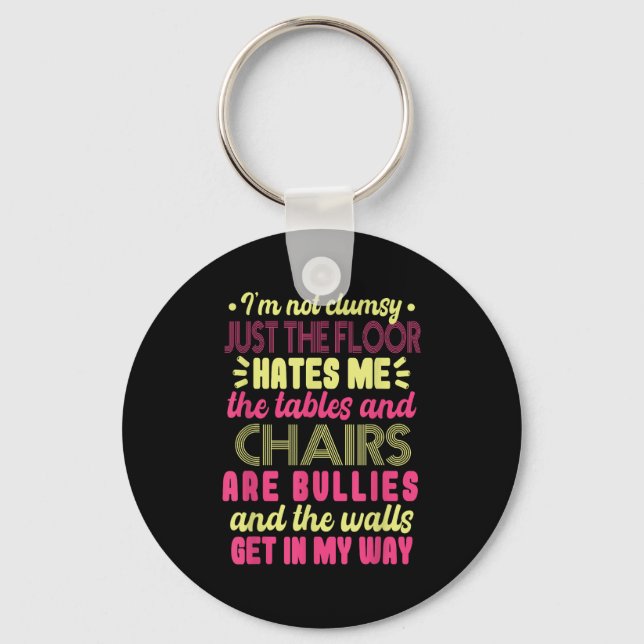 Saying Im Not Clumsy Women Saying I'm Not Clumsy  Keychain (Front)
