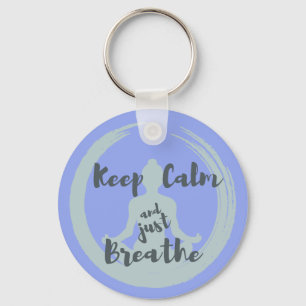 Saying Keep Calm and Just Breathe Keychain