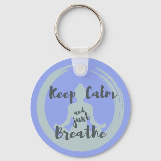 Saying Keep Calm and Just Breathe Keychain (Front)