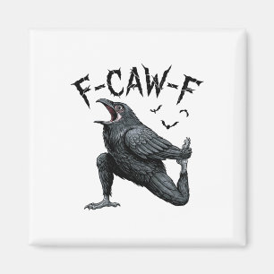 Saying Meme F-caw-f Gothic Black Crow Funny Raven Magnet