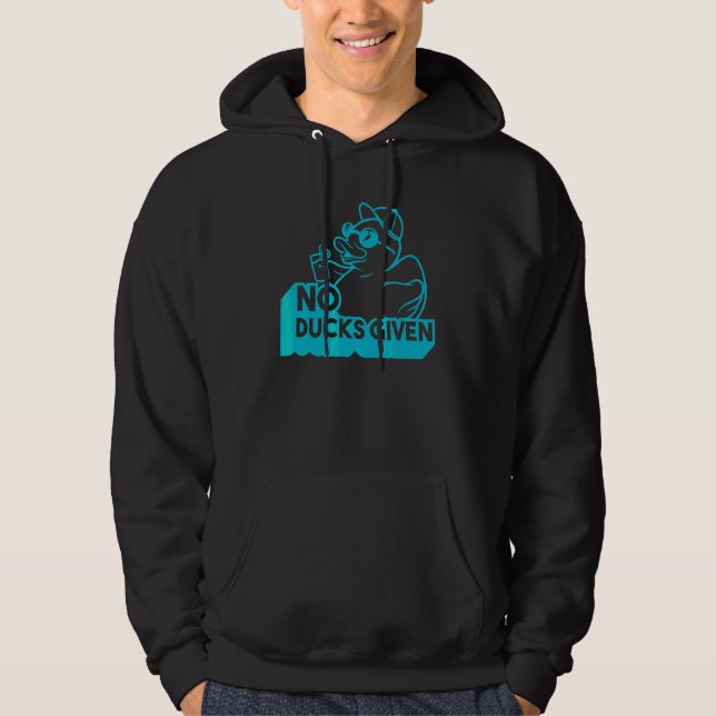 Saying No Ducks Given 23 Hoodie (Front)