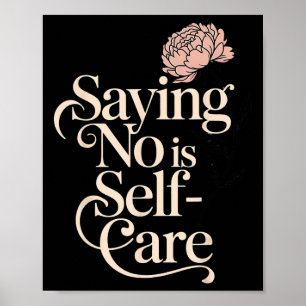 Saying No Is Self-care Aesthetic Mental Health Flo Poster