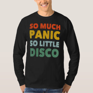 Saying So Much Panic So Little Disco T-Shirt