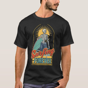 Saying Surfing Forever Skeleton Retro Vintage Styl T-Shirt