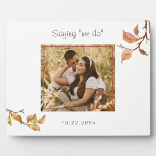 Saying "we do" Dated Photo Wedding  Plaque