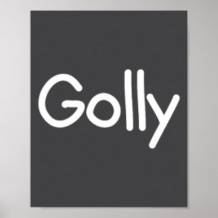 Sayings, Quotes And Cute One-liners, Golly Funny J Poster