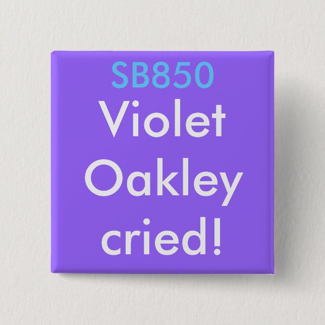 SB850, VioletOakleycried! 2 Inch Square Button (Front)