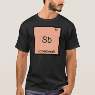 Sb - Soderbergh Funny Chemistry Element Symbol Tee