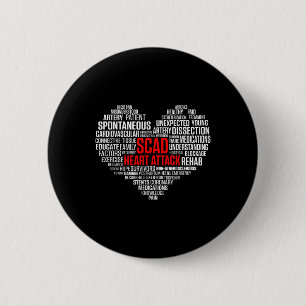 Scad Heart Attack Survivor Patient Warrior Awarene 2 Inch Round Button