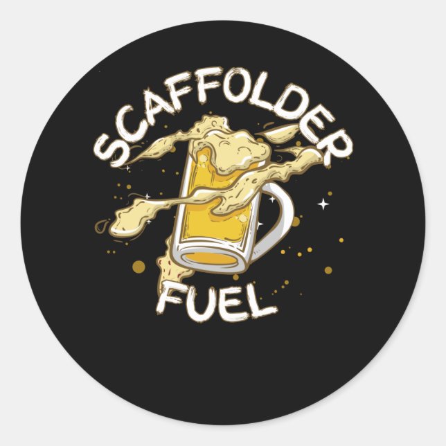 Scaffolder Fuel Beer Lover Beer Scaffolding Classic Round Sticker (Front)