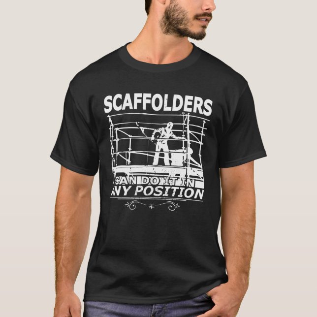 Scaffolder scaffolding construction worker profess T-Shirt (Front)
