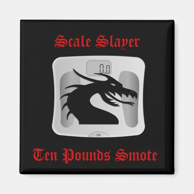 Scale Slayer - Ten Pounds Smote - Dragon Scale Magnet (Front)