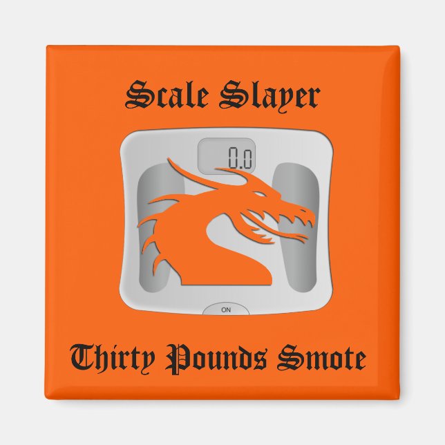 Scale Slayer - Thirty Pounds Smote - Dragon Scale Magnet (Front)