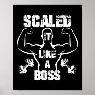 Scaled It Like A Boss Bodybuilder  Poster