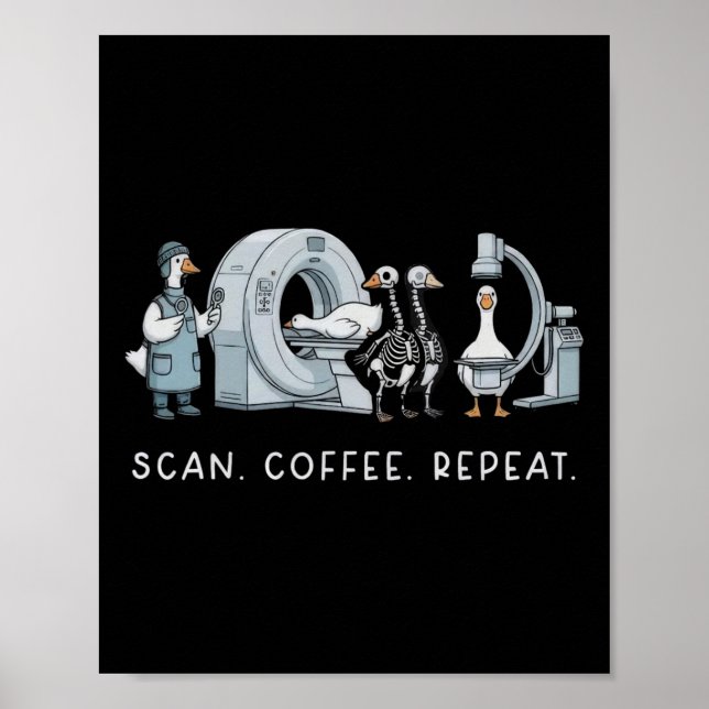 Scan Coffee Repeat Life In Radiology Funny Nurse L Poster (Front)