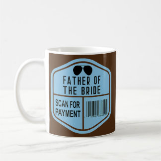 Scan for Payment Father of the Bride Wedding Coffee Mug