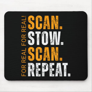 Scan Stow Scan Repeat Funny Warehouse Worker Mouse Pad