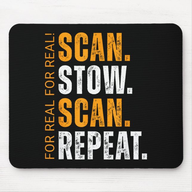 Scan Stow Scan Repeat Funny Warehouse Worker  Mouse Pad (Front)