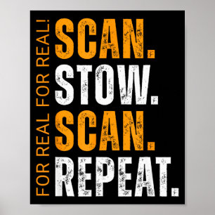 Scan Stow Scan Repeat Funny Warehouse Worker  Poster