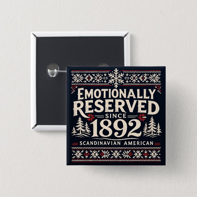 Scandinavian Humour - Emotionally Reserved  2 Inch Square Button (Front & Back)