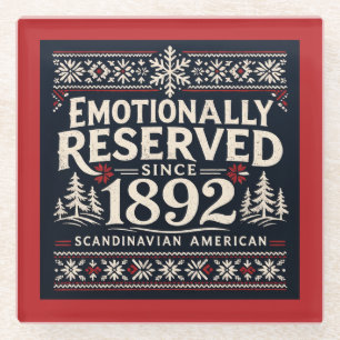 Scandinavian Humour - Emotionally Reserved Glass Coaster