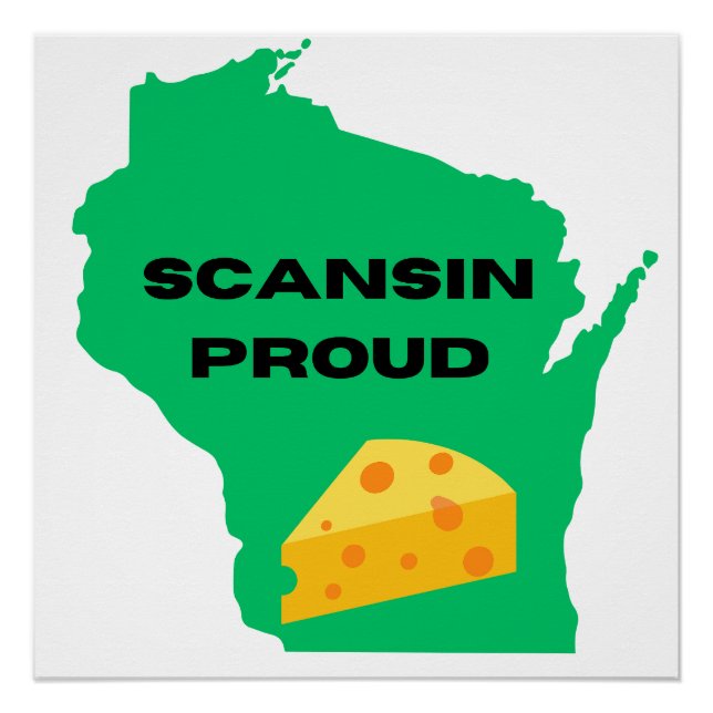 Scansin (Wisconsin) Proud! Poster (Front)