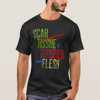 Scar Tissue is Tougher than Flesh Surgery Warrior