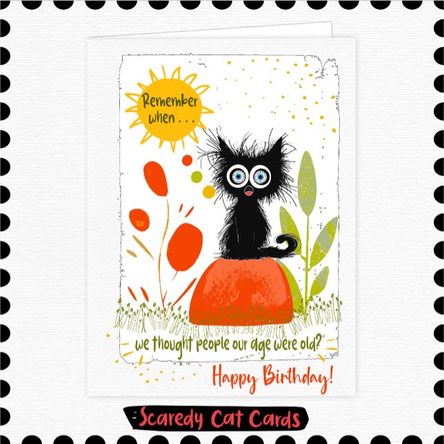 Scaredy Cat "Remember When" Birthday Card (Creator Uploaded)
