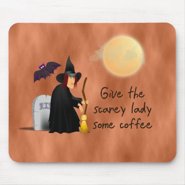 Scarey witch before coffee mousepad (Front)