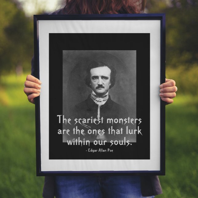 Scariest Monsters Edgar Allan Poe Quote Poster (Creator Uploaded)