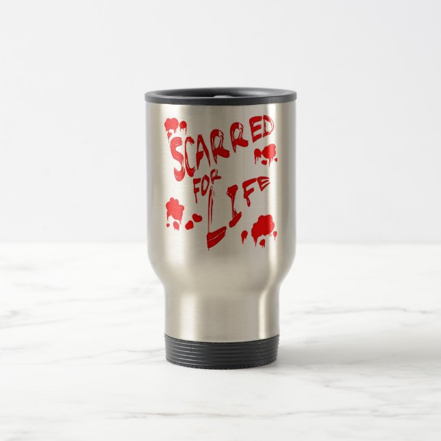 Scarred For Life Travel Mug (Center)