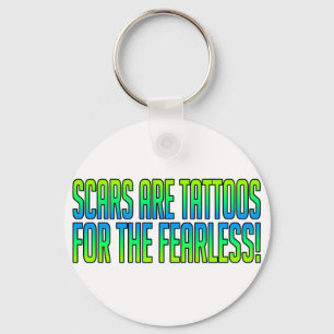 Scars Are Tattoos Keychain