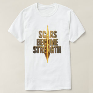 Scars Become Strength Gold Motivational Typography T-Shirt