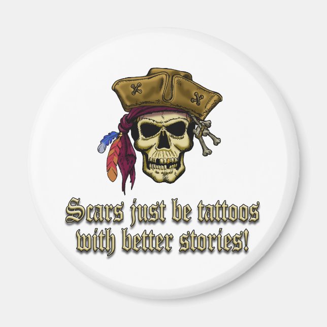 Scars Just be Tattoos Magnet (Front)