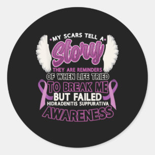 Scars Tell A Story Hidradenitis Suppurativa Awaren Classic Round Sticker