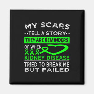 Scars Tell A Story Kidney Disease Warrior  Magnet